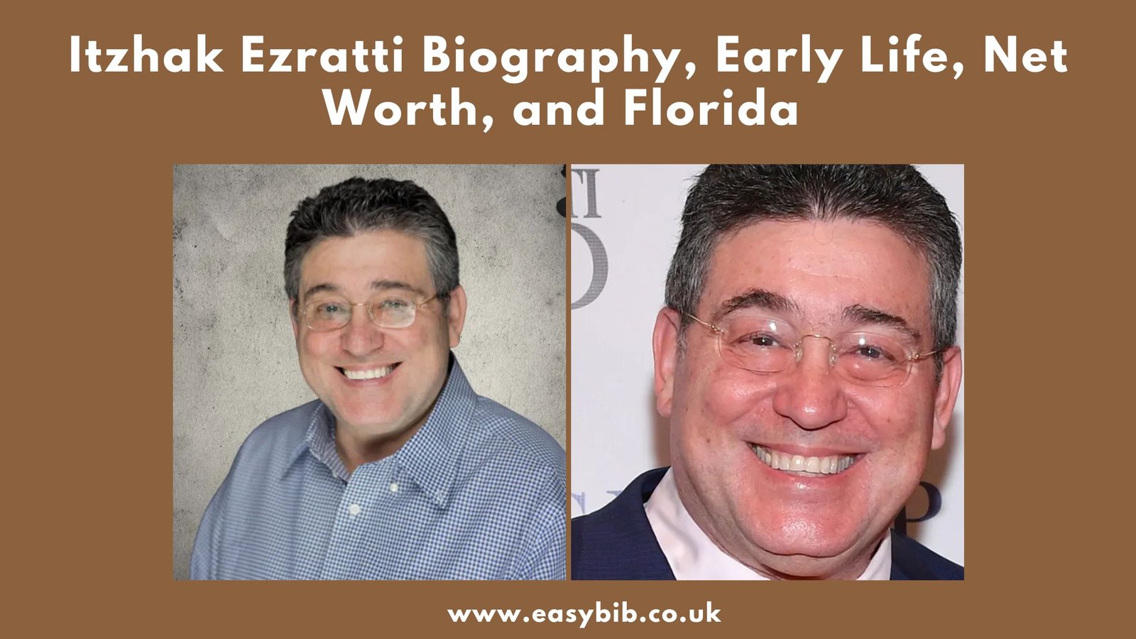 Itzhak Ezratti Biography Early Life Net Worth And Florida