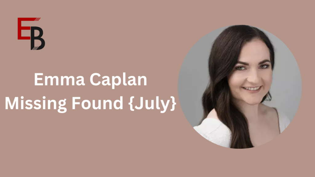 Where was Emma Caplan Found?