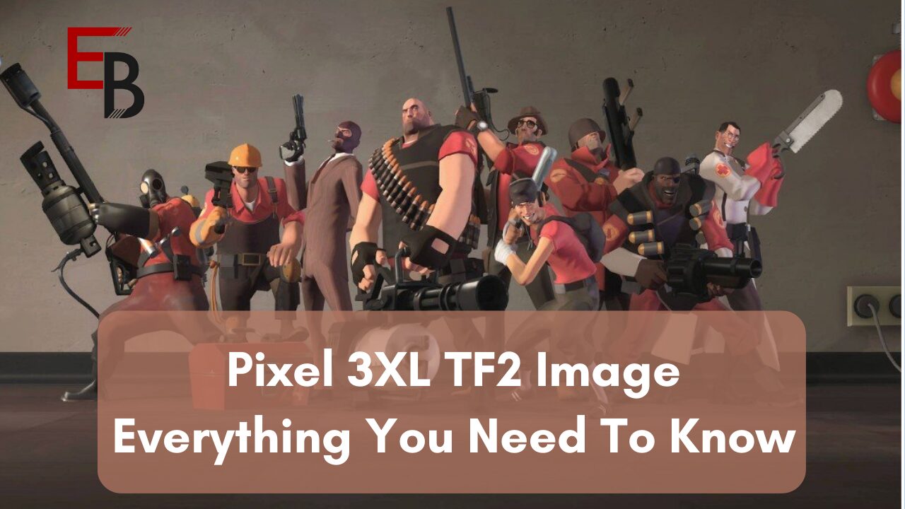 What is Pixel 3XL TF2 Image?