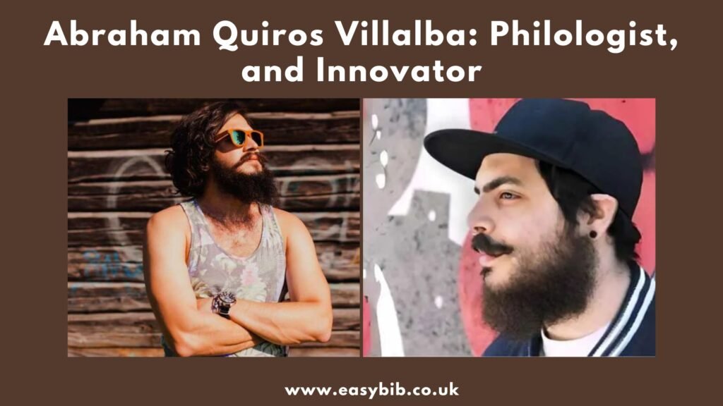 Abraham Quiros Villalba: Philologist, and Innovator