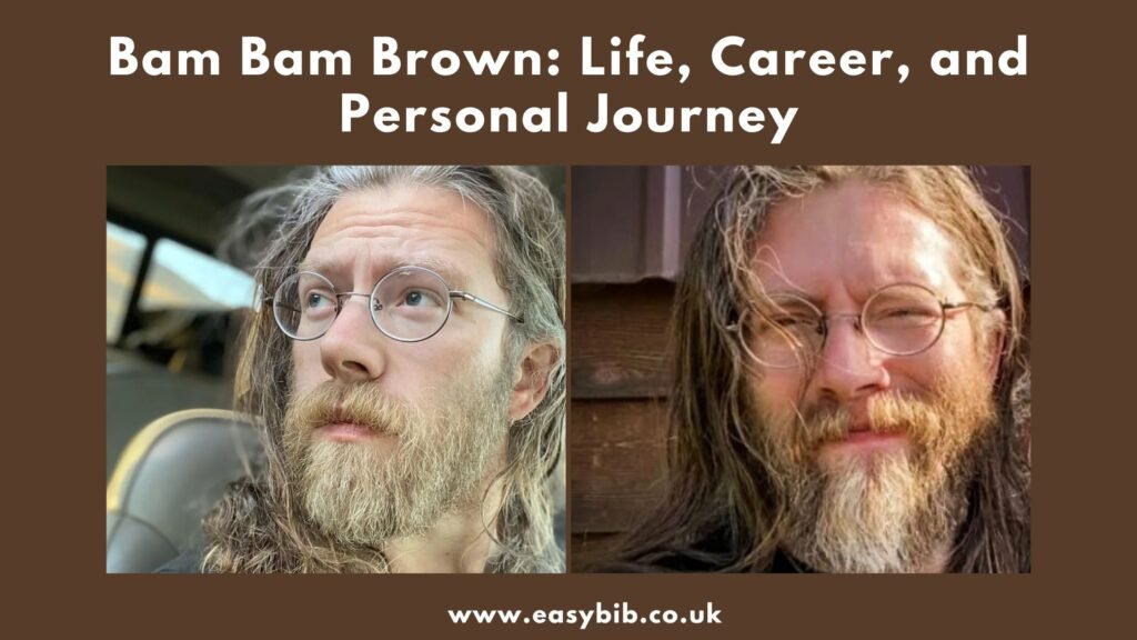 Bam Bam Brown: Life, Career, and Personal Journey