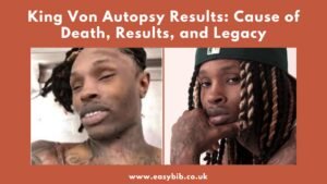 King Von Autopsy Results: Cause of Death, Results, and Legacy
