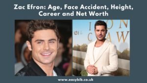 Zac Efron: Age, Face Accident, Height, Career and Net Worth