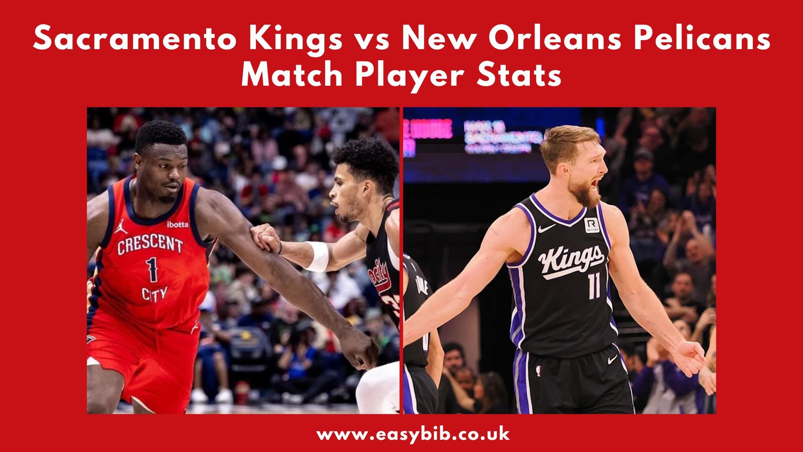 Sacramento Kings vs New Orleans Pelicans Match Player