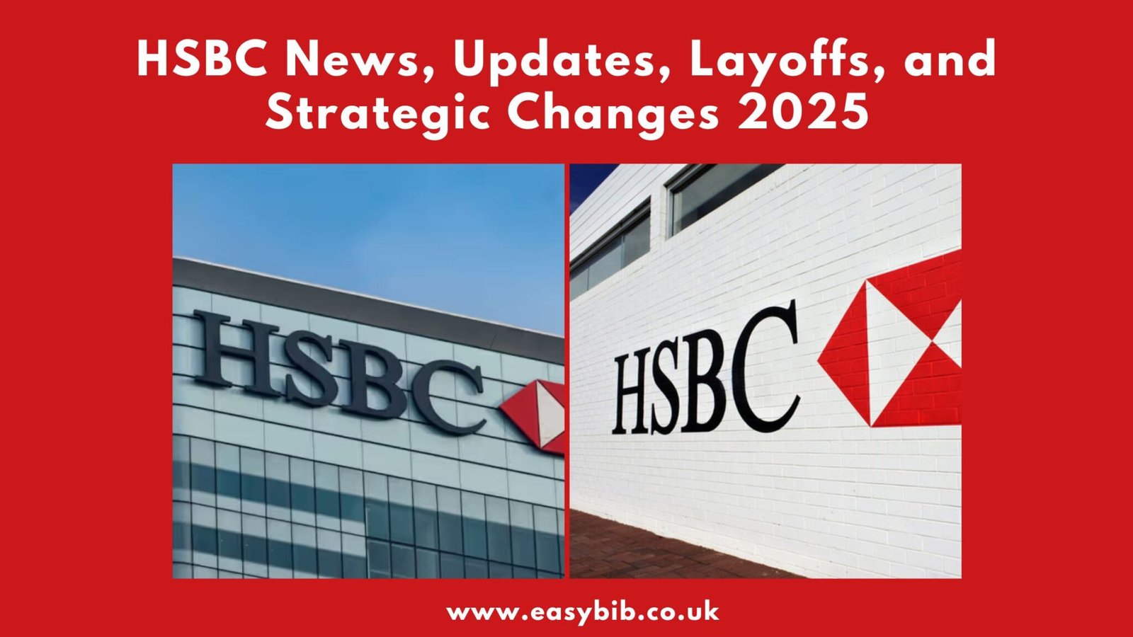 HSBC News, Updates, Layoffs, and Strategic Changes 2025