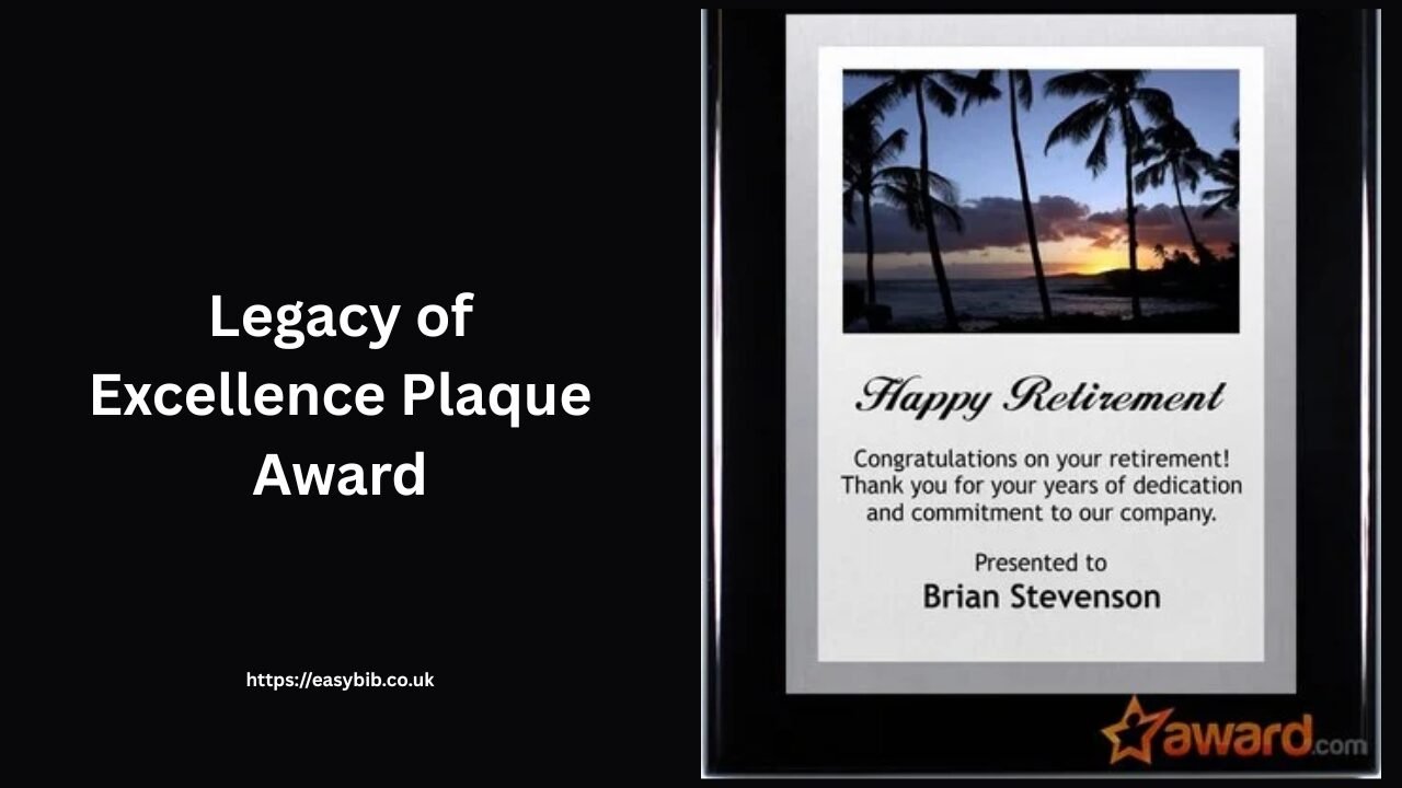 Legacy of Excellence Plaque Award