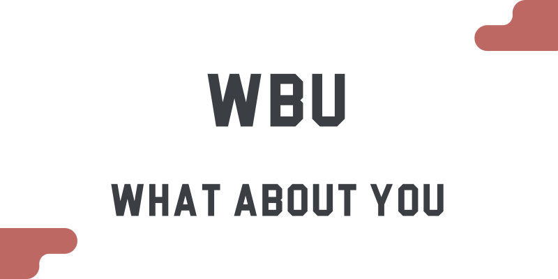 WBU in Real Conversations