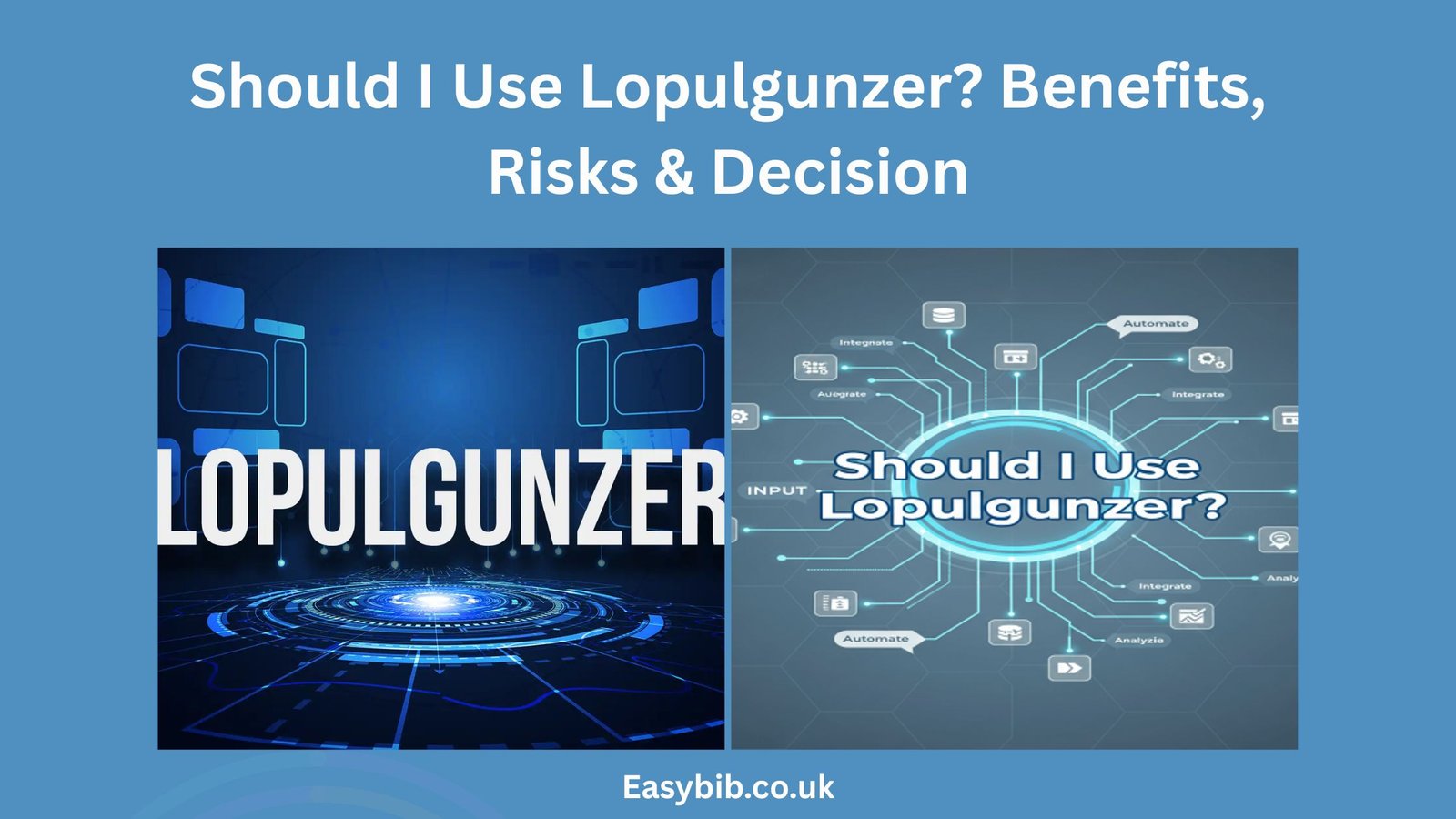 Should I Use Lopulgunzer