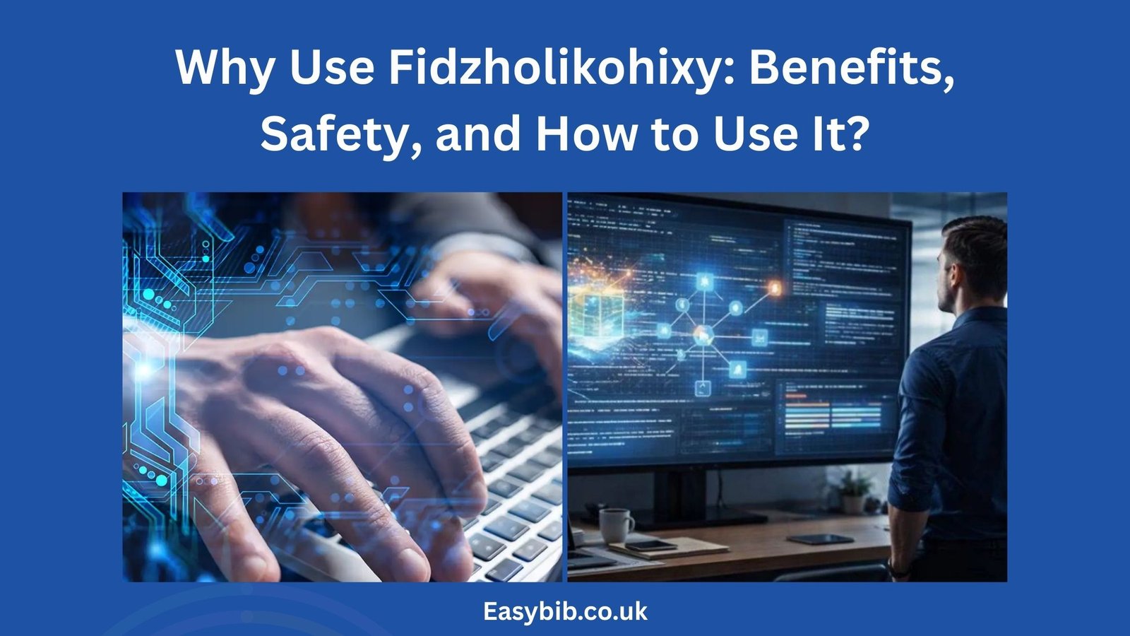 Use Fidzholikohixy